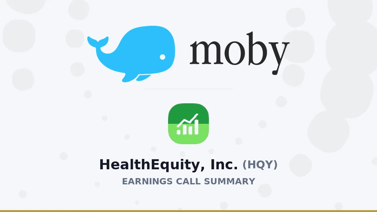 HealthEquity, Inc. Q2 2027 Earnings Call Summary